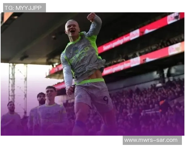 哈兰德如何通过战术智慧掌控比赛节奏并主导场上局势